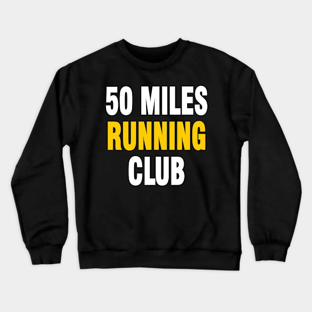 50 miles running Crewneck Sweatshirt by Chandan